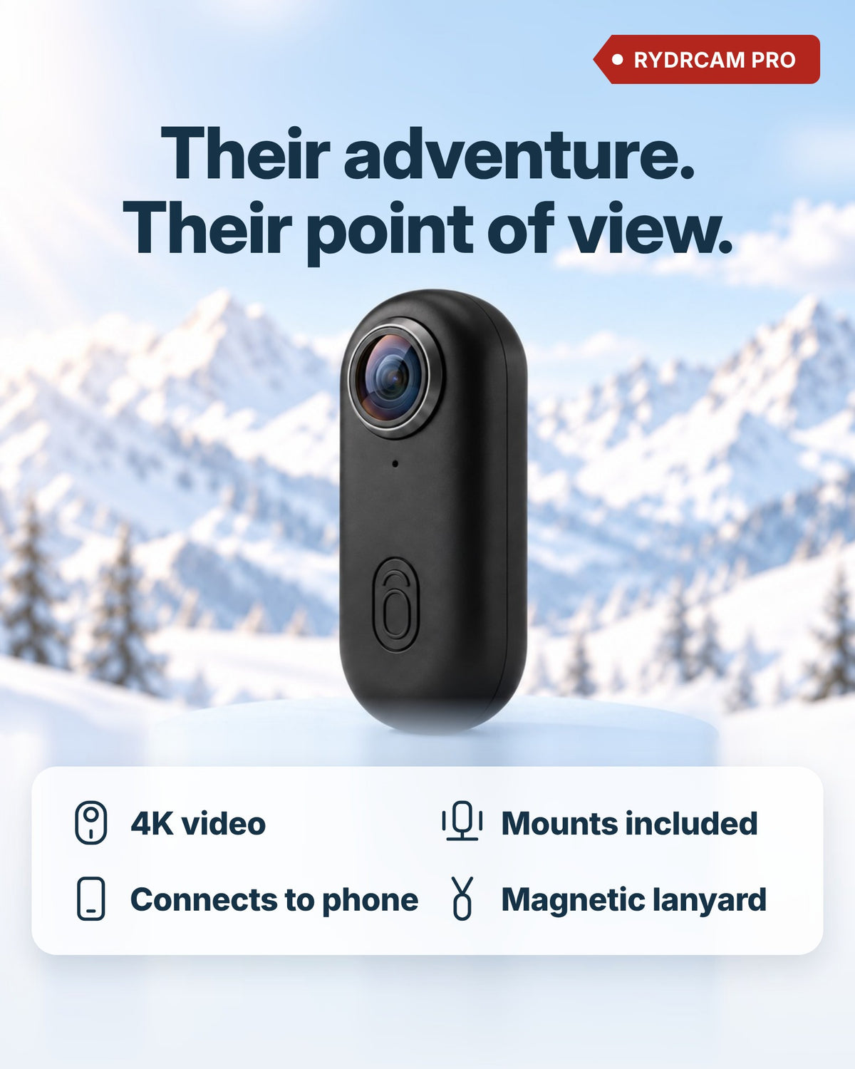 RYDRCAM PRO camera on snow. 4K video, mounts included, connects to phone, magnetic lanyard.
